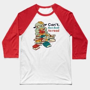 Cute Dragon Can't Have Books To Read Baseball T-Shirt